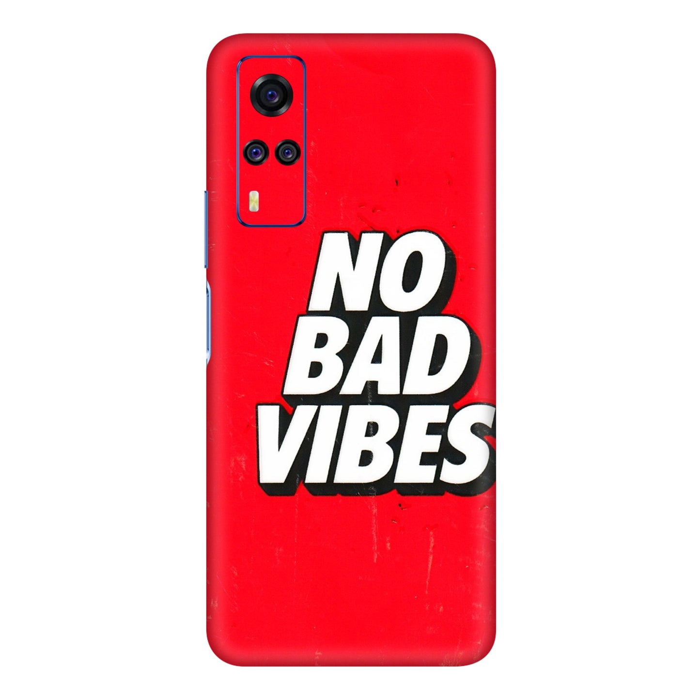 VIVO Y Series Phone Skins (All Models) - No Bad Vibes - 3D Embossed Finish (L-280) Vivo Y31