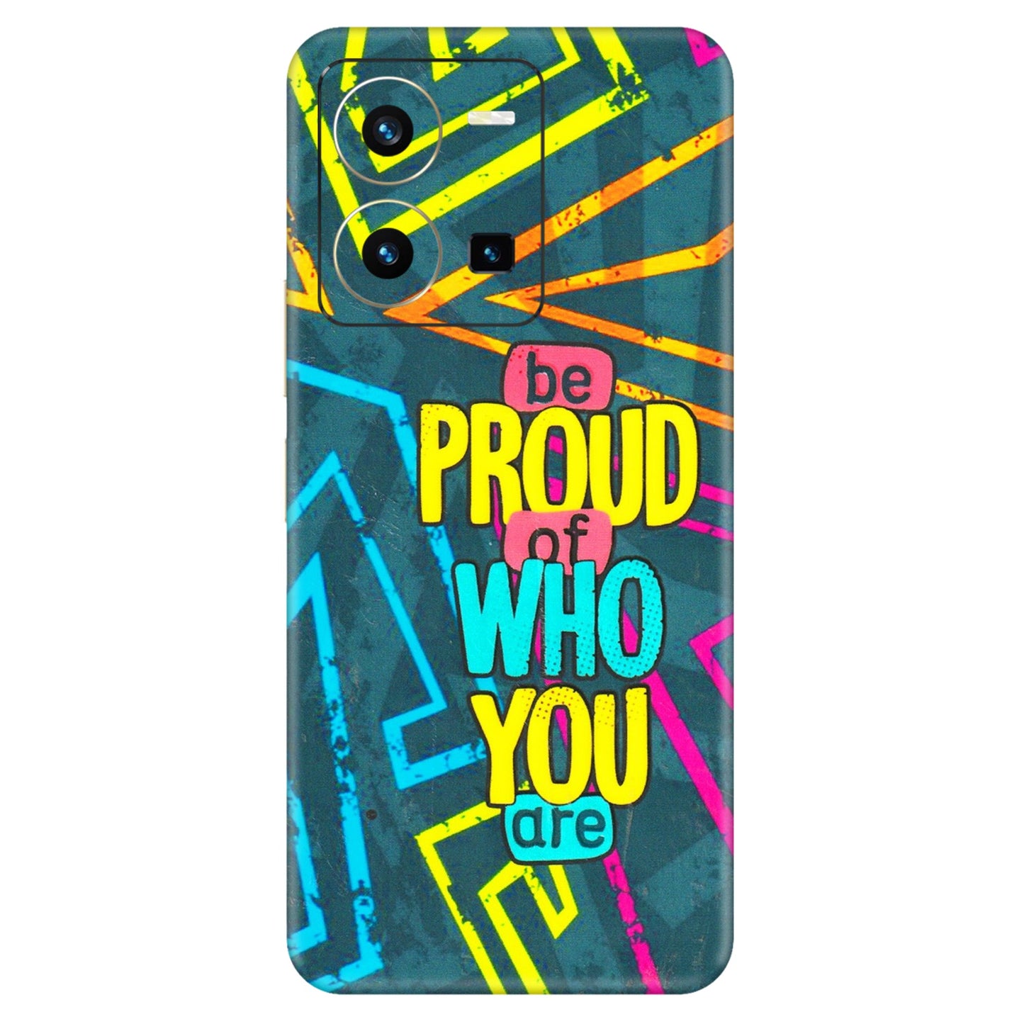 VIVO Y Series Phone Skins (All Models) - Be Proud Of Who You Are - 3D Embossed Finish (L-277) Vivo Y35 2022