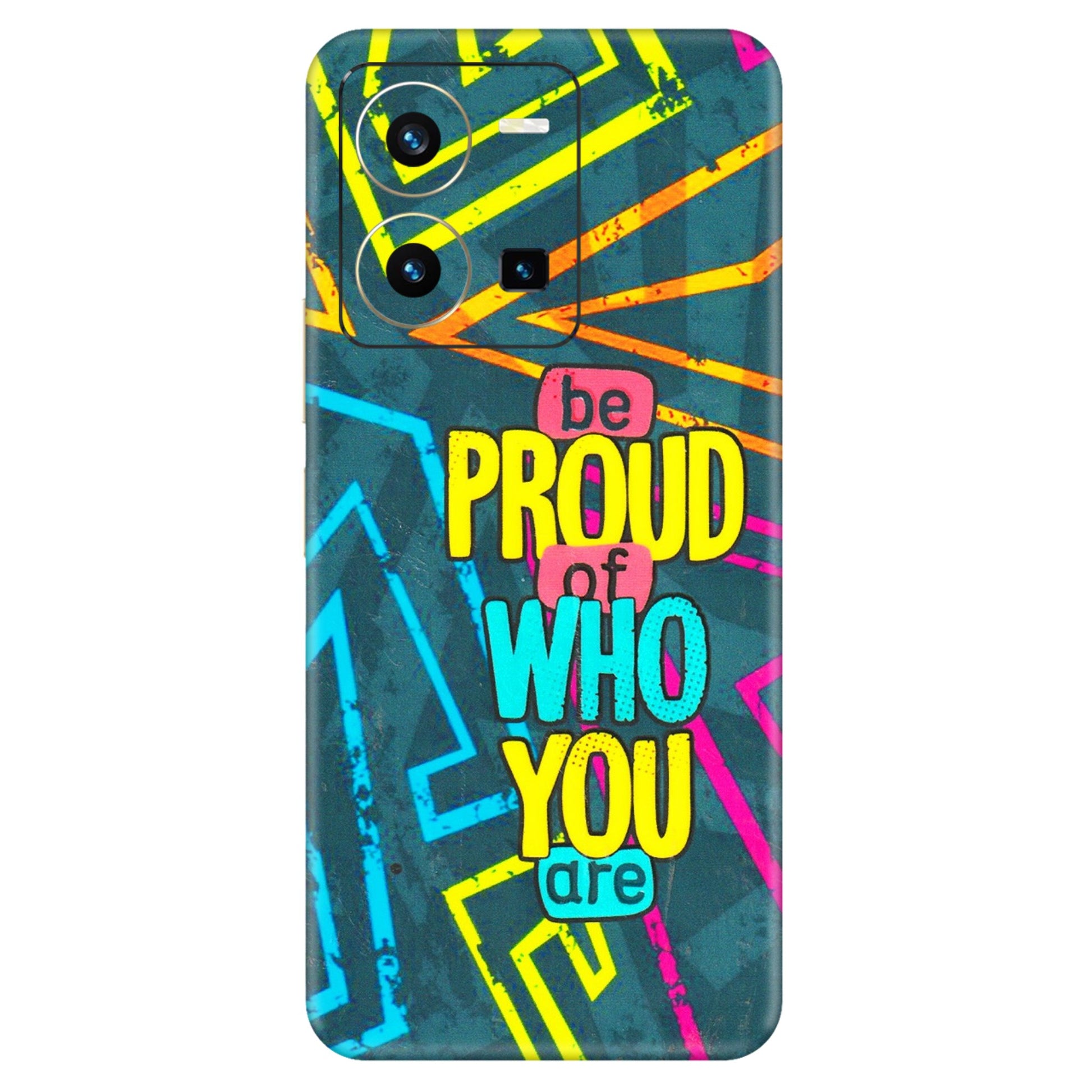VIVO Y Series Phone Skins (All Models) - Be Proud Of Who You Are - 3D Embossed Finish (L-277) Vivo Y35 2022