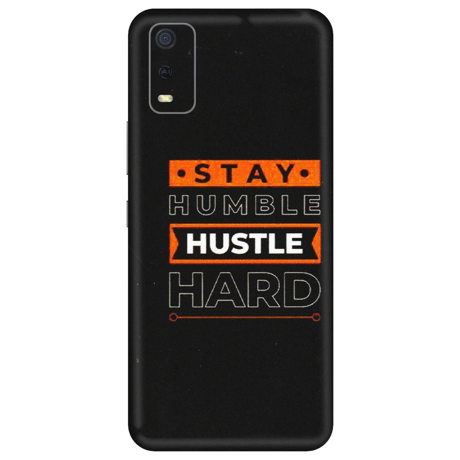 VIVO Y Series Phone Skins (All Models) - Stay Humble Stay Hard - Matte Finish (M-48) Vivo Y3S
