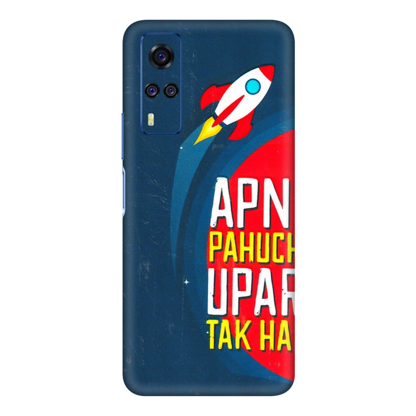 VIVO Y Series Phone Skins (All Models) - Apni Pahuch Upar Tak Hai - 3D Embossed Finish (L-276) Vivo Y51A