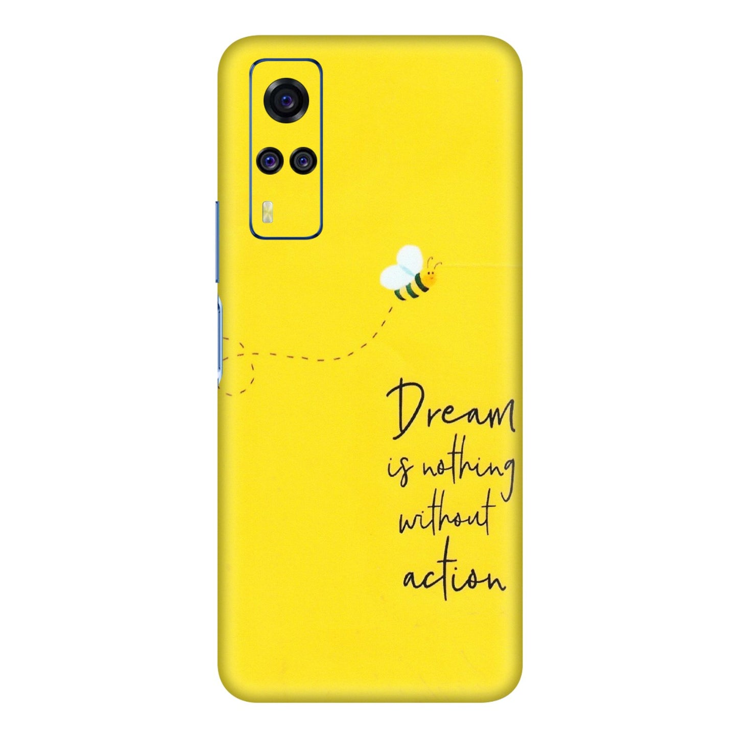 VIVO Y Series Phone Skins (All Models) - Dream Is Nothing Without Action - Matte Finish (M-138) Vivo Y51A