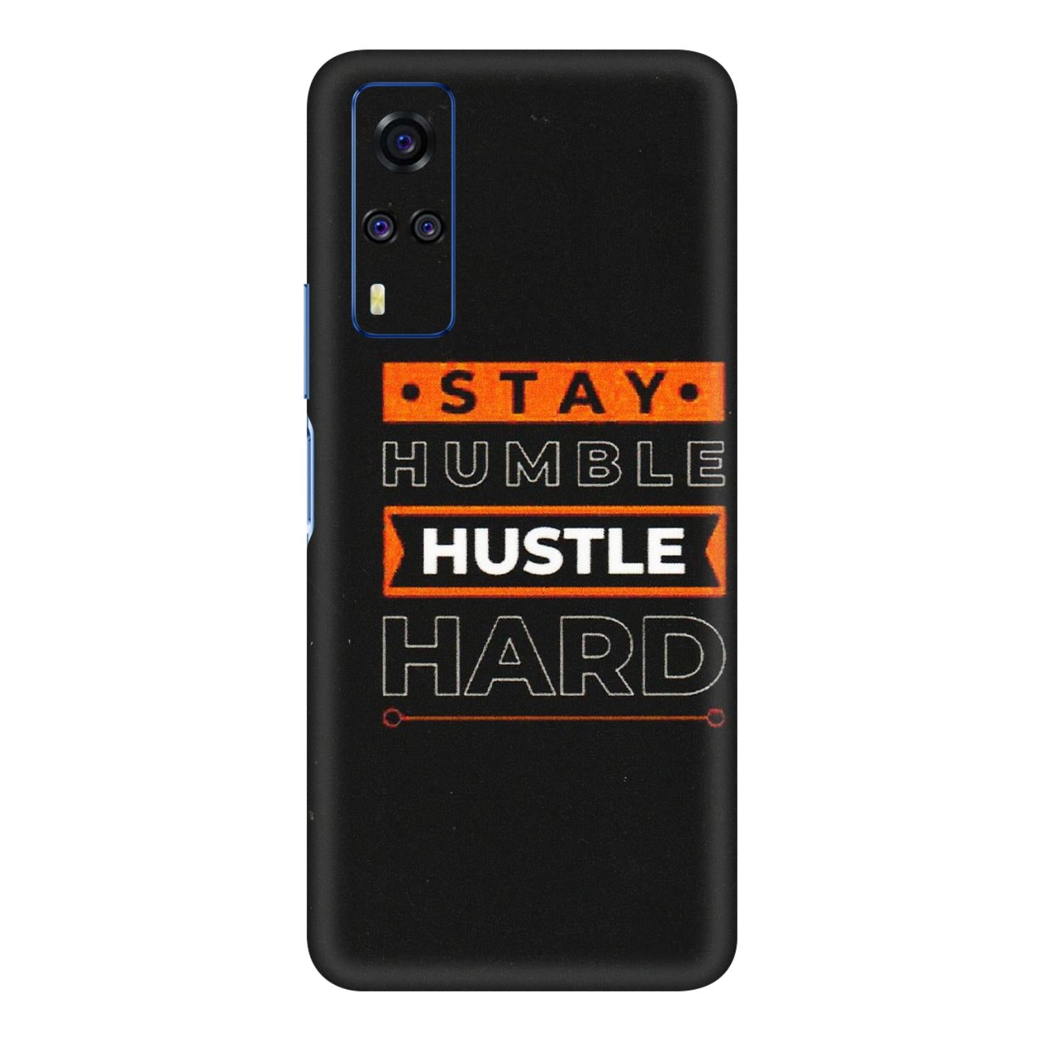 VIVO Y Series Phone Skins (All Models) - Stay Humble Stay Hard - Matte Finish (M-48) Vivo Y51A