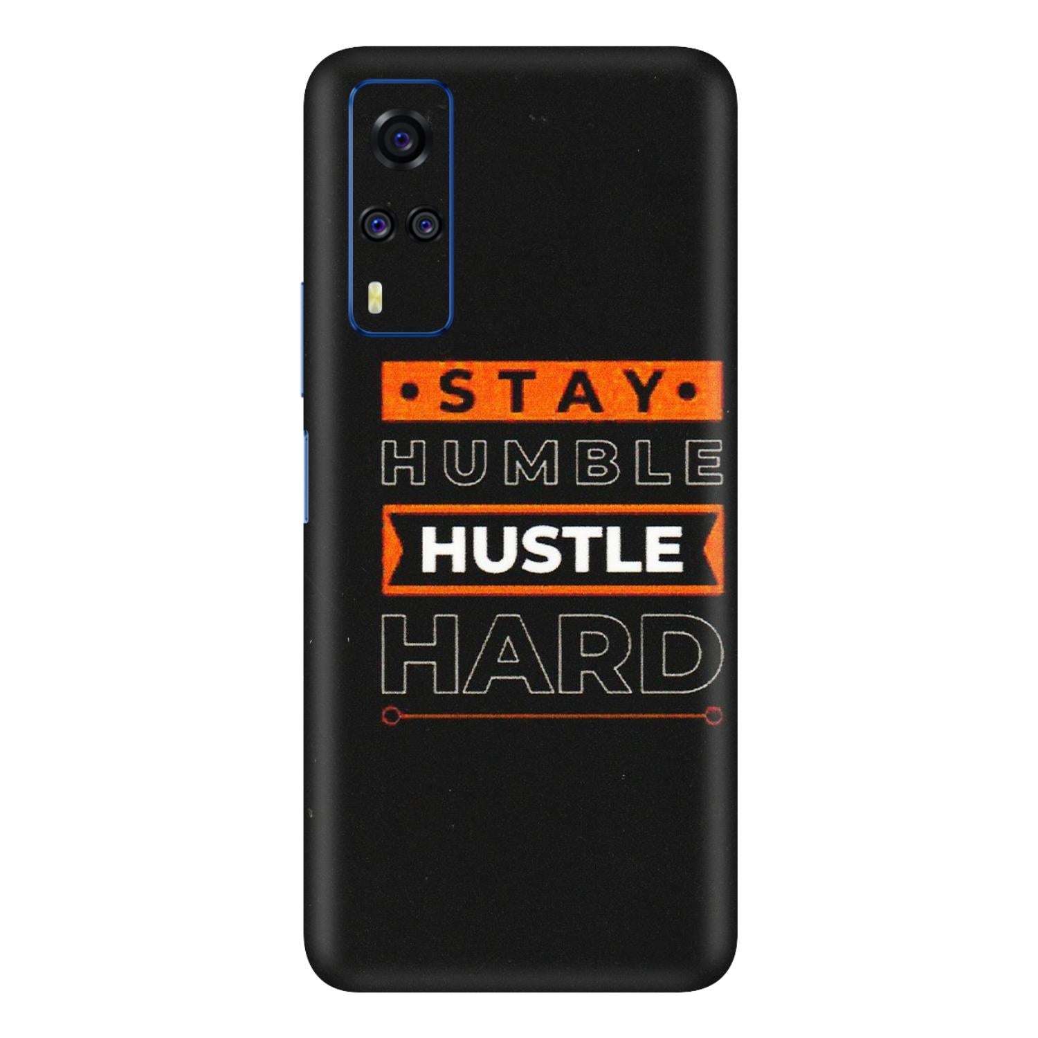 VIVO Y Series Phone Skins (All Models) - Stay Humble Stay Hard - Matte Finish (M-48) Vivo Y51