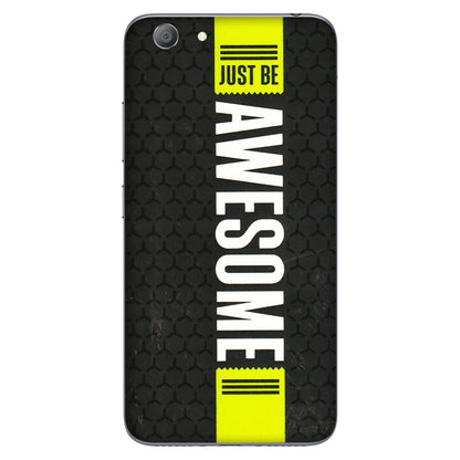 VIVO Y Series Phone Skins (All Models) - Just Be Awesome - 3D Embossed Finish (L-101) Vivo Y53