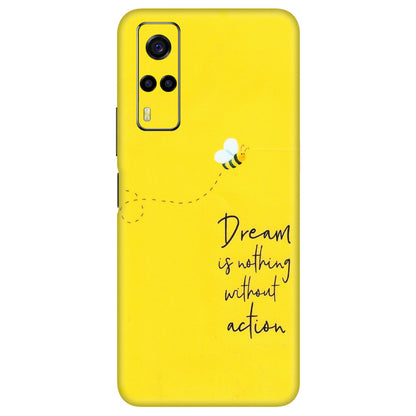 VIVO Y Series Phone Skins (All Models) - Dream Is Nothing Without Action - Matte Finish (M-138) Vivo Y53S