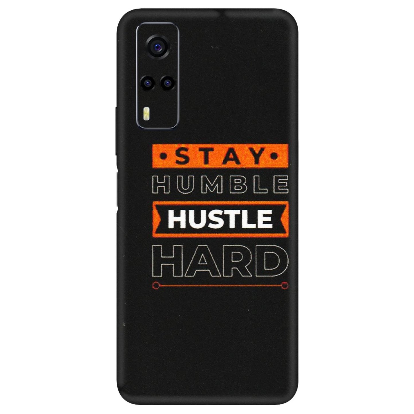 VIVO Y Series Phone Skins (All Models) - Stay Humble Stay Hard - Matte Finish (M-48) Vivo Y53S