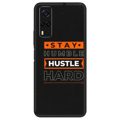 VIVO Y Series Phone Skins (All Models) - Stay Humble Stay Hard - Matte Finish (M-48) Vivo Y53S