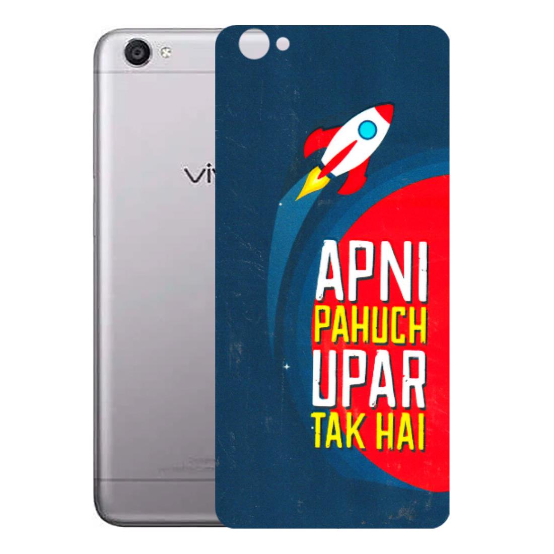 VIVO Y Series Phone Skins (All Models) - Apni Pahuch Upar Tak Hai - 3D Embossed Finish (L-276) Vivo Y55