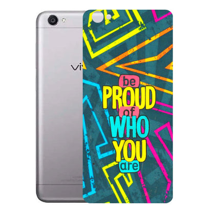 VIVO Y Series Phone Skins (All Models) - Be Proud Of Who You Are - 3D Embossed Finish (L-277) Vivo Y55