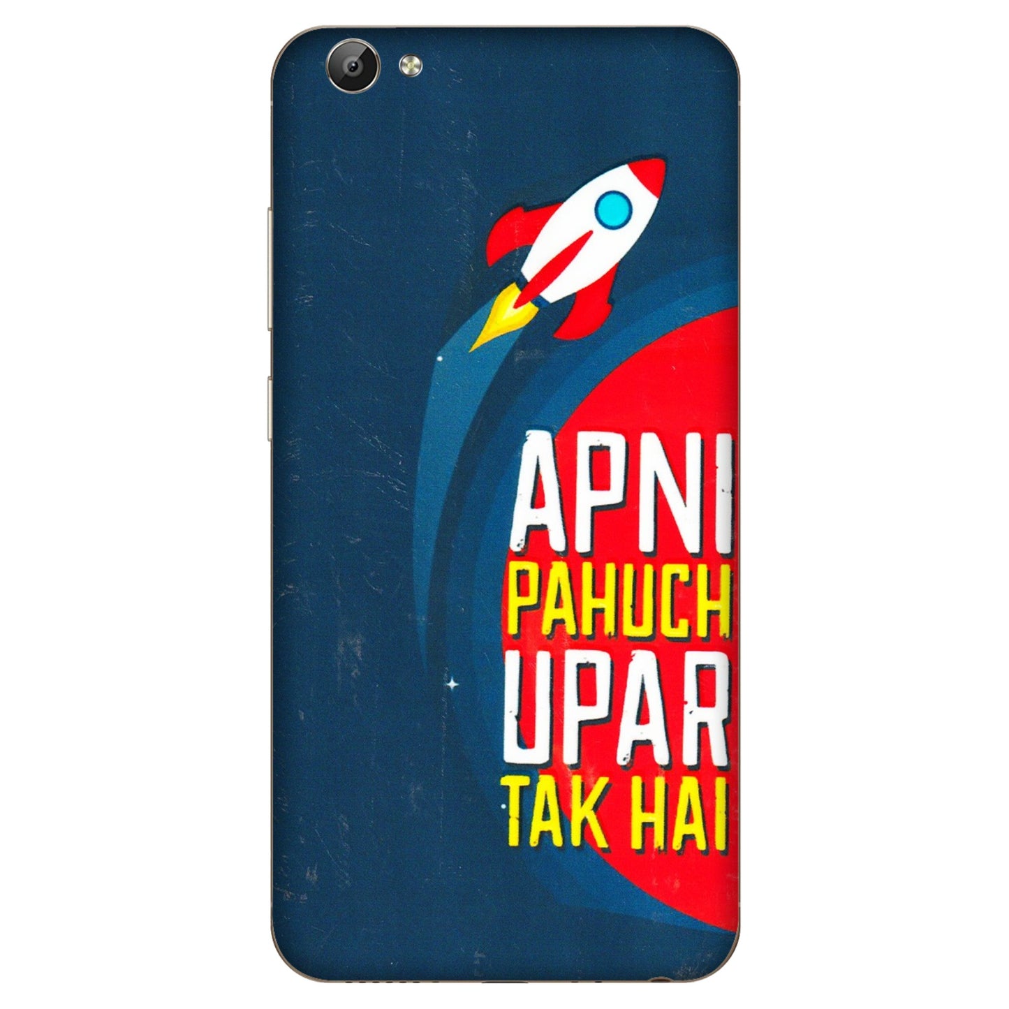 VIVO Y Series Phone Skins (All Models) - Apni Pahuch Upar Tak Hai - 3D Embossed Finish (L-276) Vivo Y66