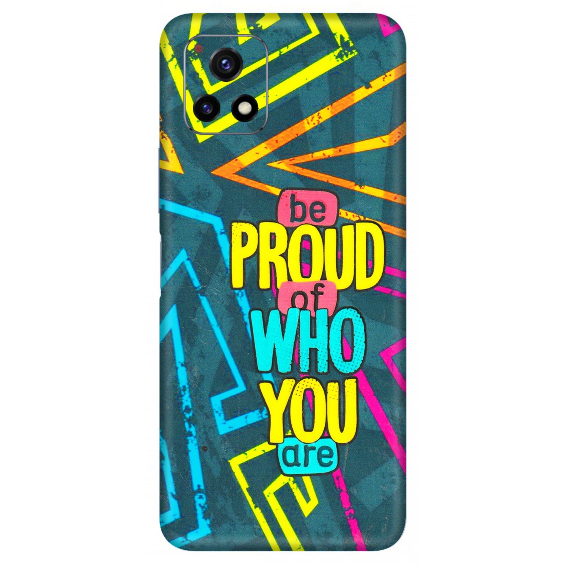 VIVO Y Series Phone Skins (All Models) - Be Proud Of Who You Are - 3D Embossed Finish (L-277) Vivo Y72 (5G)