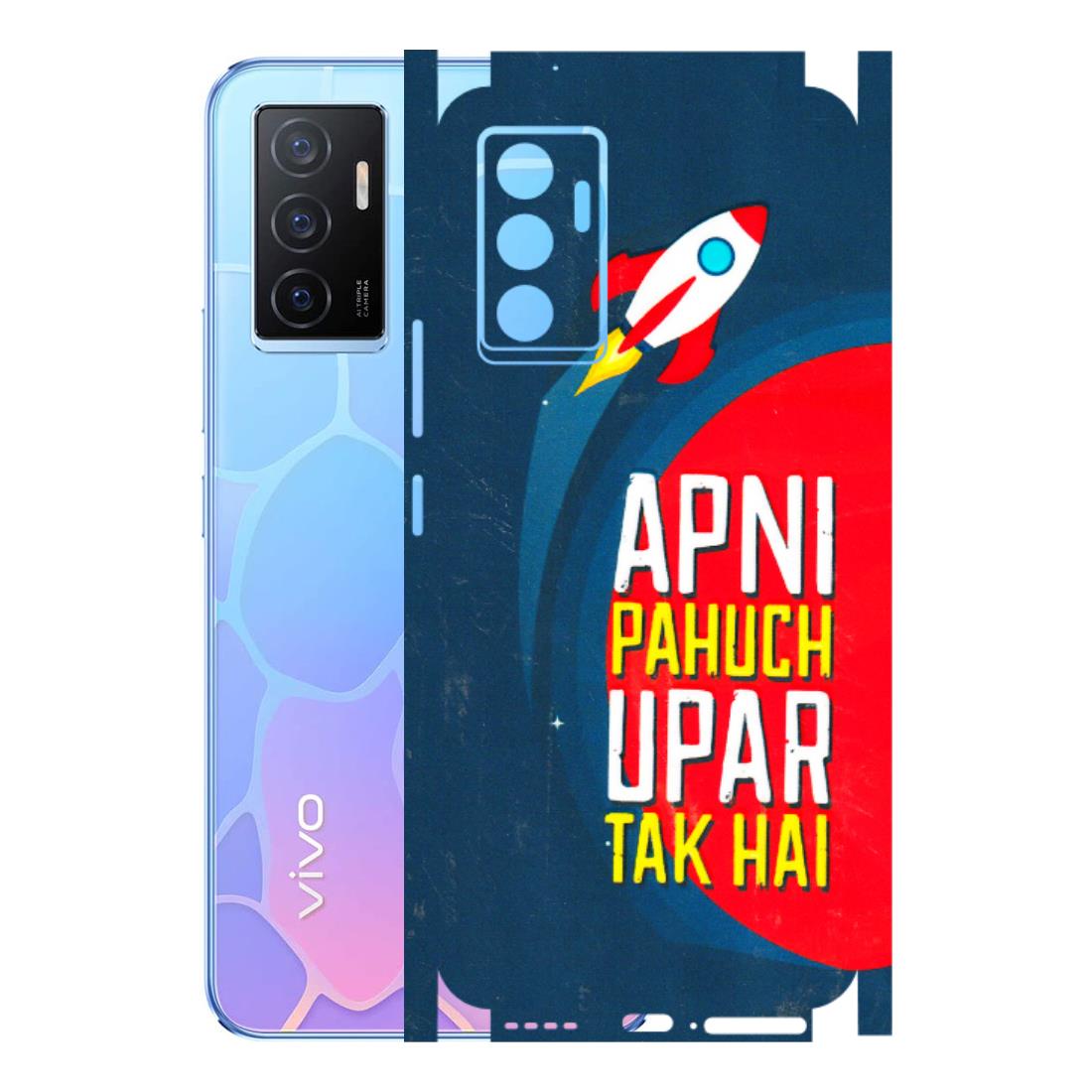 VIVO Y Series Phone Skins (All Models) - Apni Pahuch Upar Tak Hai - 3D Embossed Finish (L-276) Vivo Y75