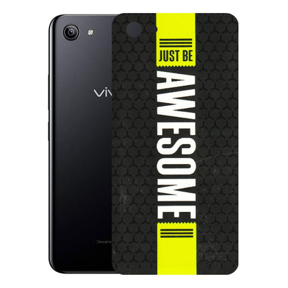 VIVO Y Series Phone Skins (All Models) - Just Be Awesome - 3D Embossed Finish (L-101) Vivo Y81I