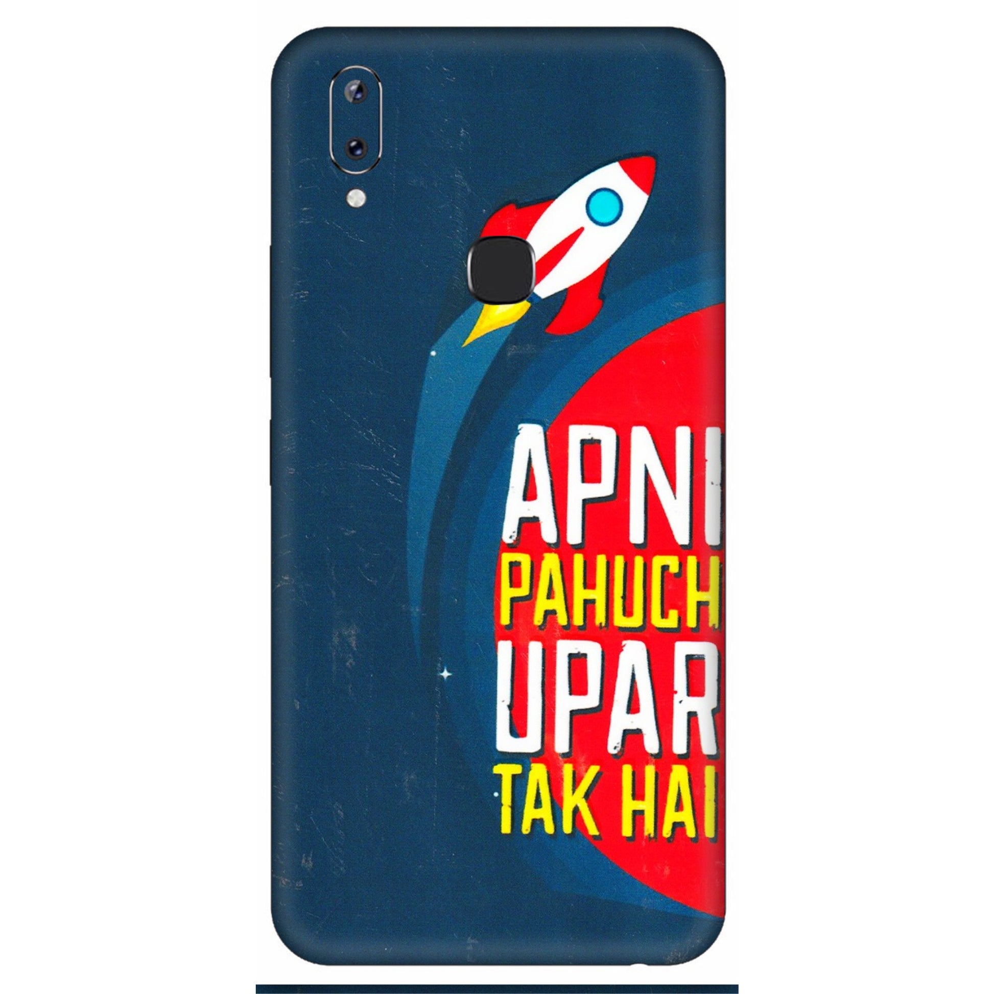 VIVO Y Series Phone Skins (All Models) - Apni Pahuch Upar Tak Hai - 3D Embossed Finish (L-276) Vivo Y83 Pro