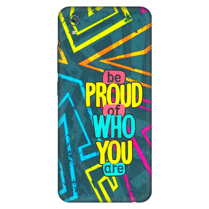 VIVO Y Series Phone Skins (All Models) - Be Proud Of Who You Are - 3D Embossed Finish (L-277) Vivo Y91i