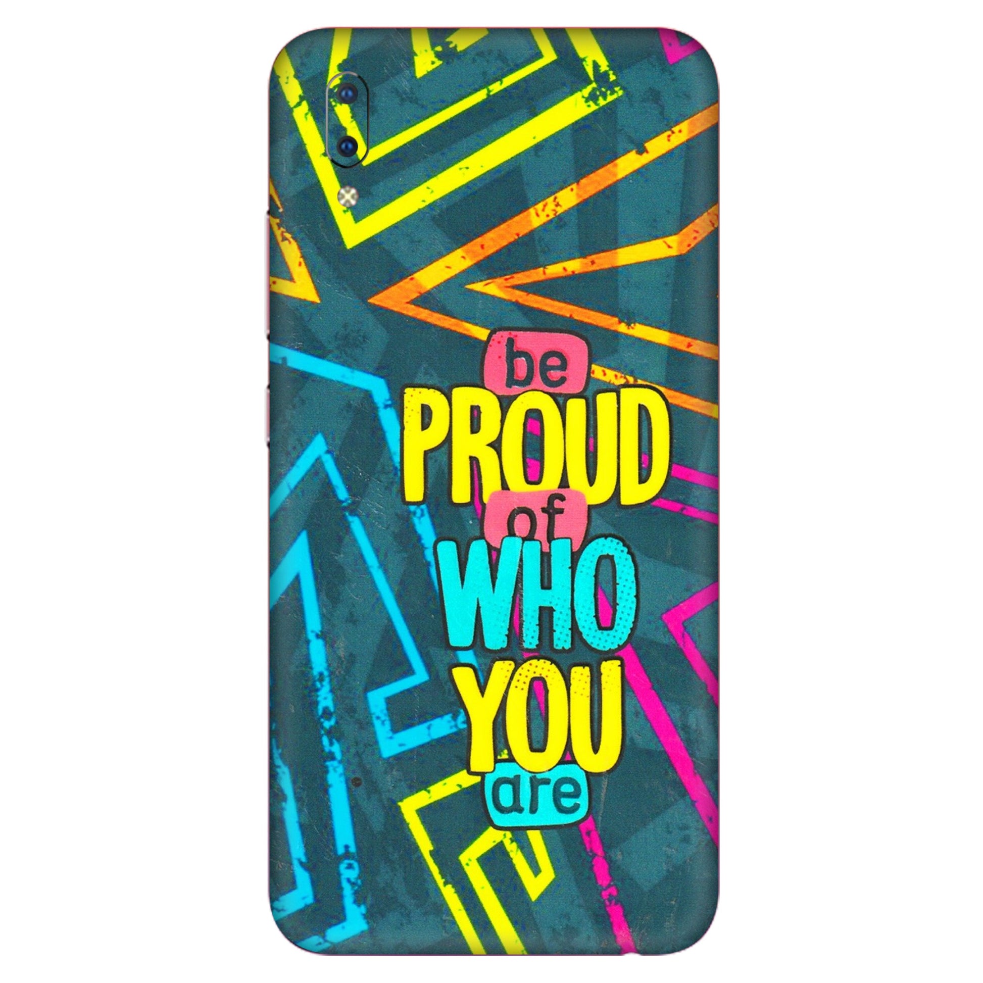 VIVO Y Series Phone Skins (All Models) - Be Proud Of Who You Are - 3D Embossed Finish (L-277) Vivo Y93