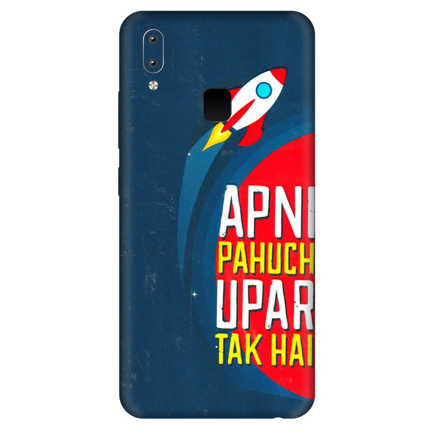 VIVO Y Series Phone Skins (All Models) - Apni Pahuch Upar Tak Hai - 3D Embossed Finish (L-276) Vivo Y95