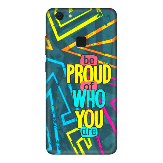 VIVO Z/V/X/T/U/S Series Phone Skins (All Models) - Be Proud Of Who You Are - 3D Embossed Finish (L-277) Vivo Z10