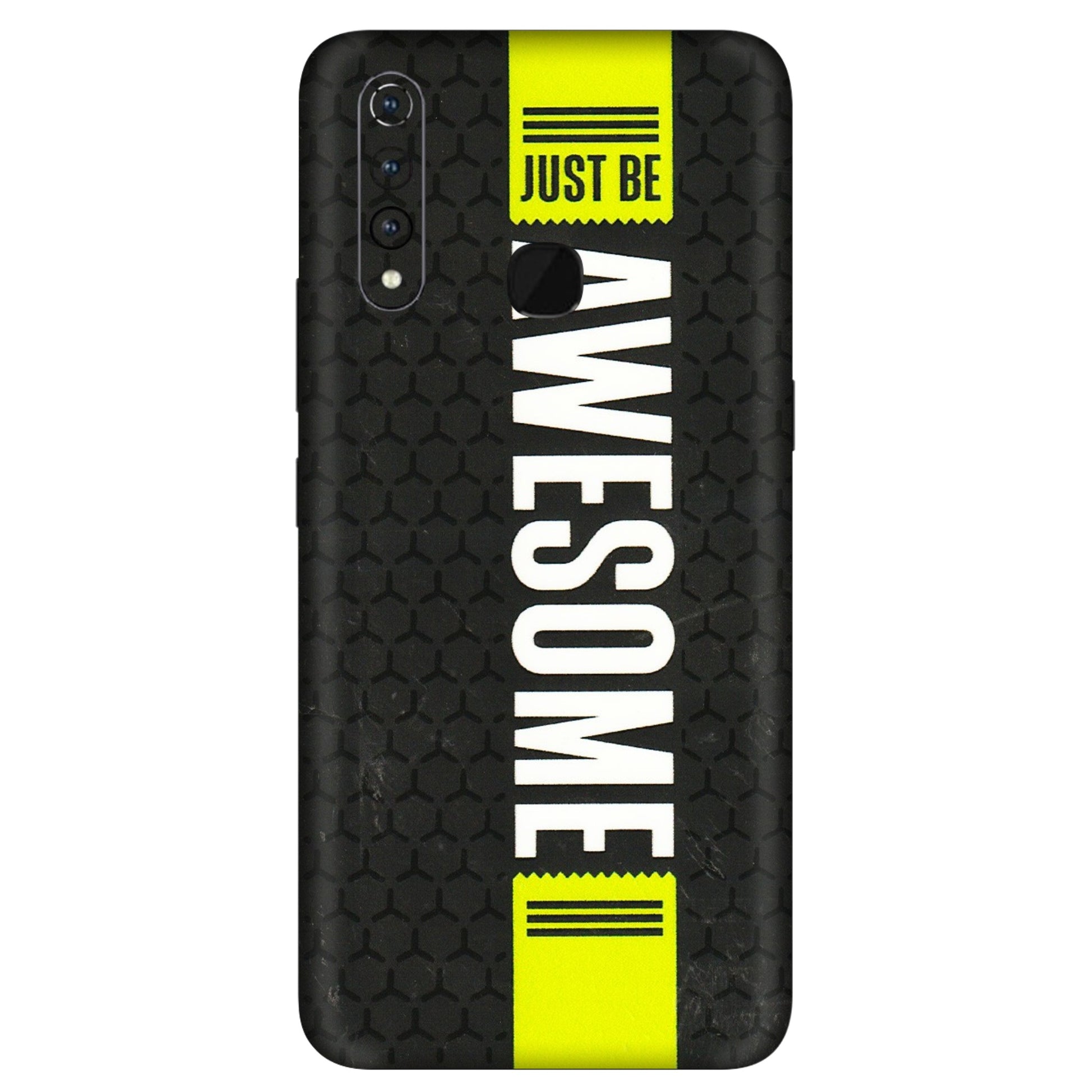 VIVO Z/V/X/T/U/S Series Phone Skins (All Models) - Just Be Awesome - 3D Embossed Finish (L-101) Vivo Z1 Pro