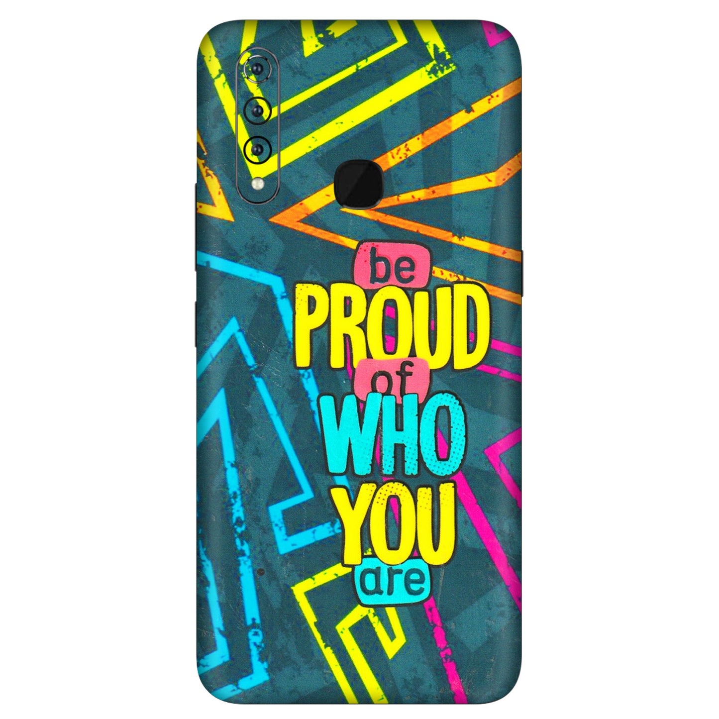 VIVO Z/V/X/T/U/S Series Phone Skins (All Models) - Be Proud Of Who You Are - 3D Embossed Finish (L-277) Vivo Z1 Pro