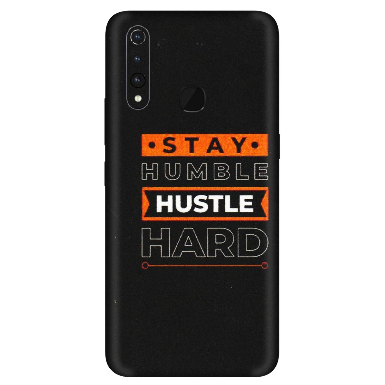 VIVO Z/V/X/T/U/S Series Phone Skins (All Models) - Stay Humble Stay Hard - Matte Finish (M-48) Vivo Z1 Pro