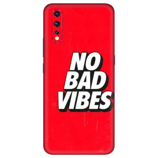 VIVO Z/V/X/T/U/S Series Phone Skins (All Models) - No Bad Vibes - 3D Embossed Finish (L-280) Vivo Z1 X