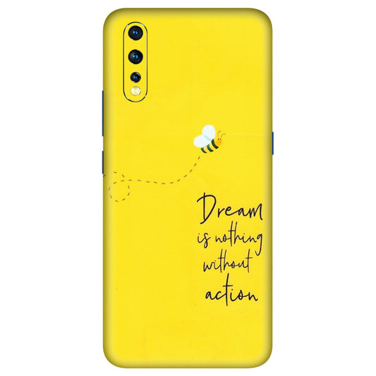 VIVO Z/V/X/T/U/S Series Phone Skins (All Models) - Dream Is Nothing Without Action - Matte Finish (M-138) Vivo Z1 X