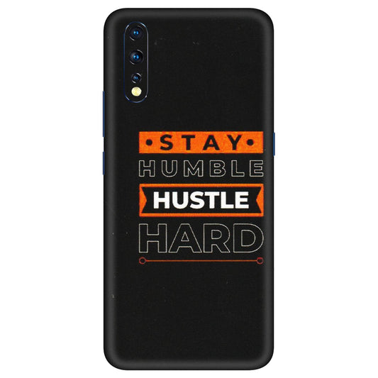 VIVO Z/V/X/T/U/S Series Phone Skins (All Models) - Stay Humble Stay Hard - Matte Finish (M-48) Vivo Z1 X