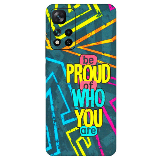 Xiaomi Redmi Phone Skins (All Models) - Be Proud Of Who You Are - 3D Embossed Finish (L-277) Mi 11i 5G