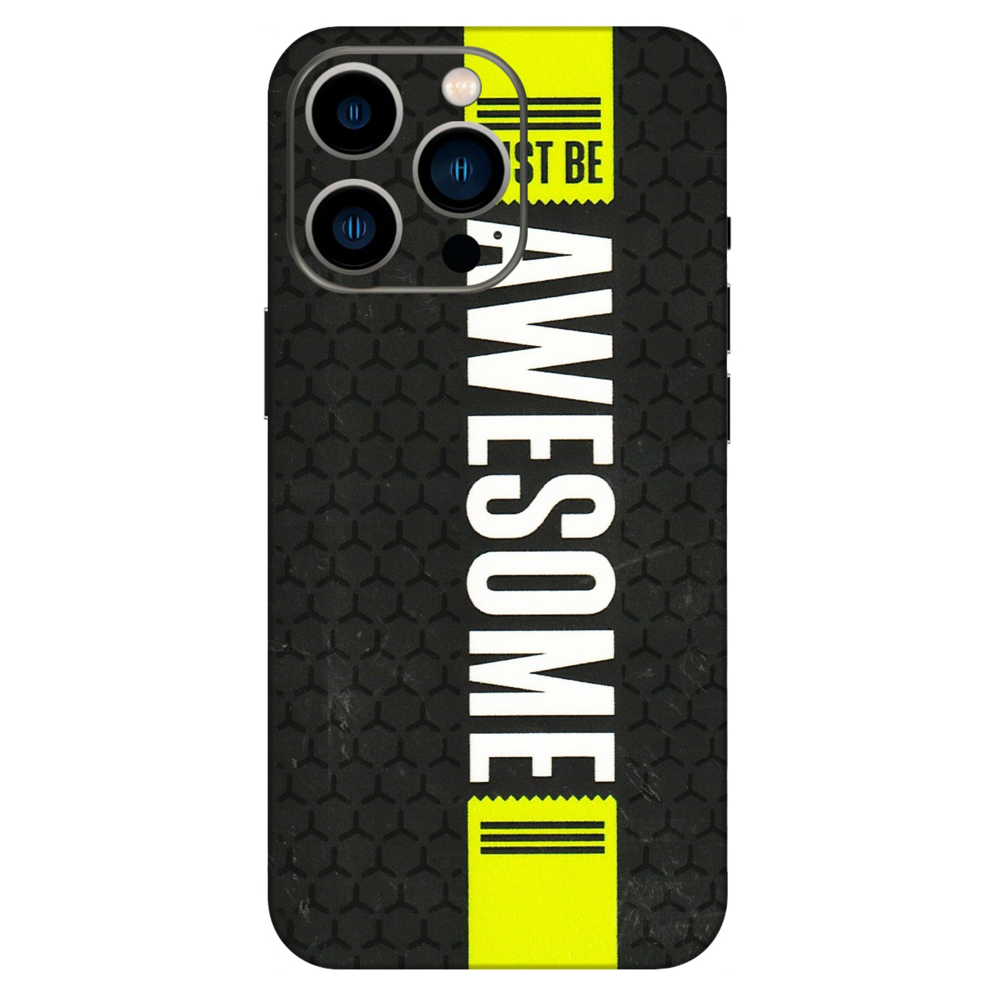 Apple iPhone Skins (All Models) - Just Be Awesome - 3D Embossed Finish (L-101) iPhone 13 Pro
