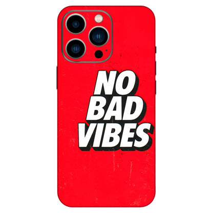 Apple iPhone Skins (All Models) - No Bad Vibes - 3D Embossed Finish (L-280) iPhone 13 Pro