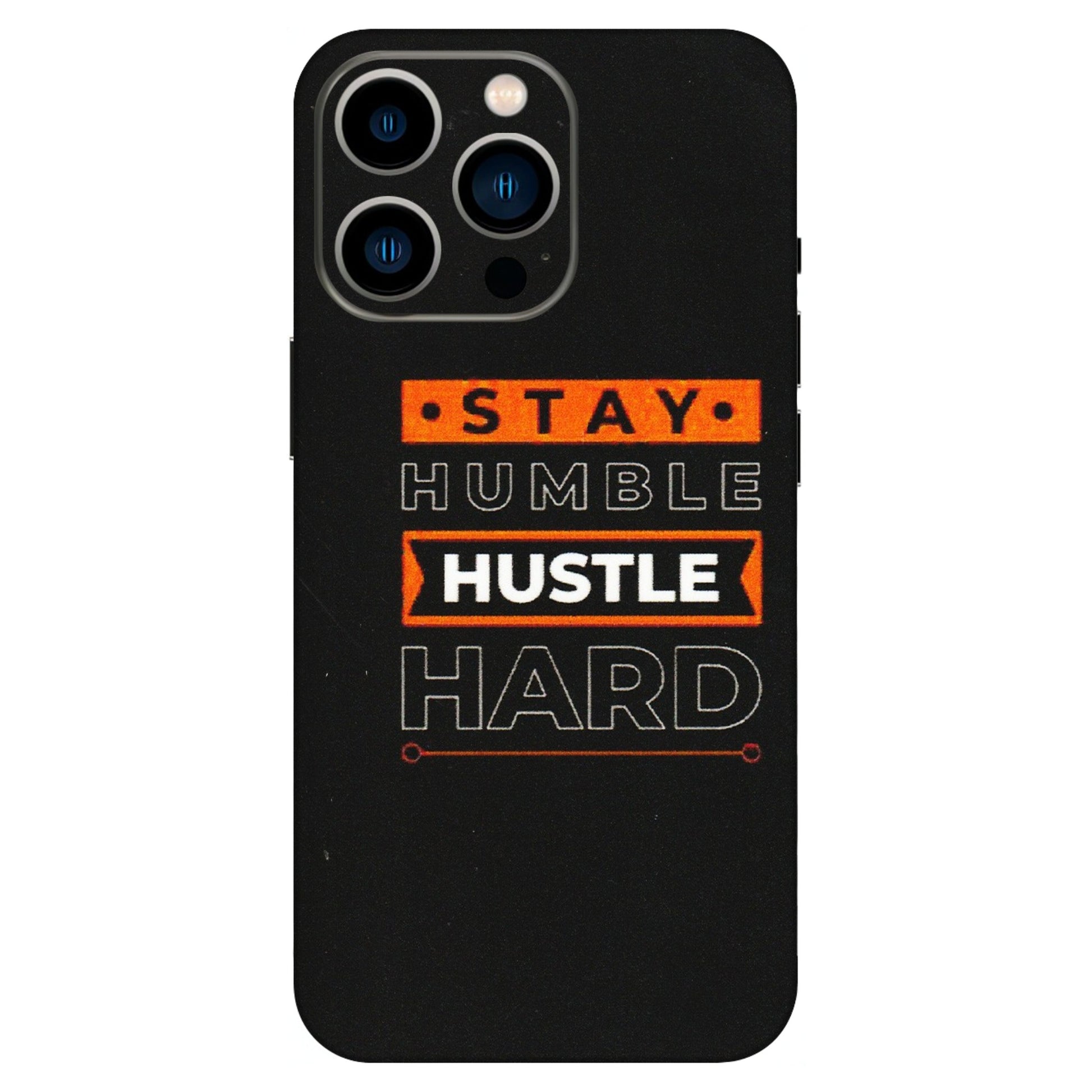 Apple iPhone Skins (All Models) - Stay Humble Stay Hard - Matte Finish (M-48) iPhone 13 Pro