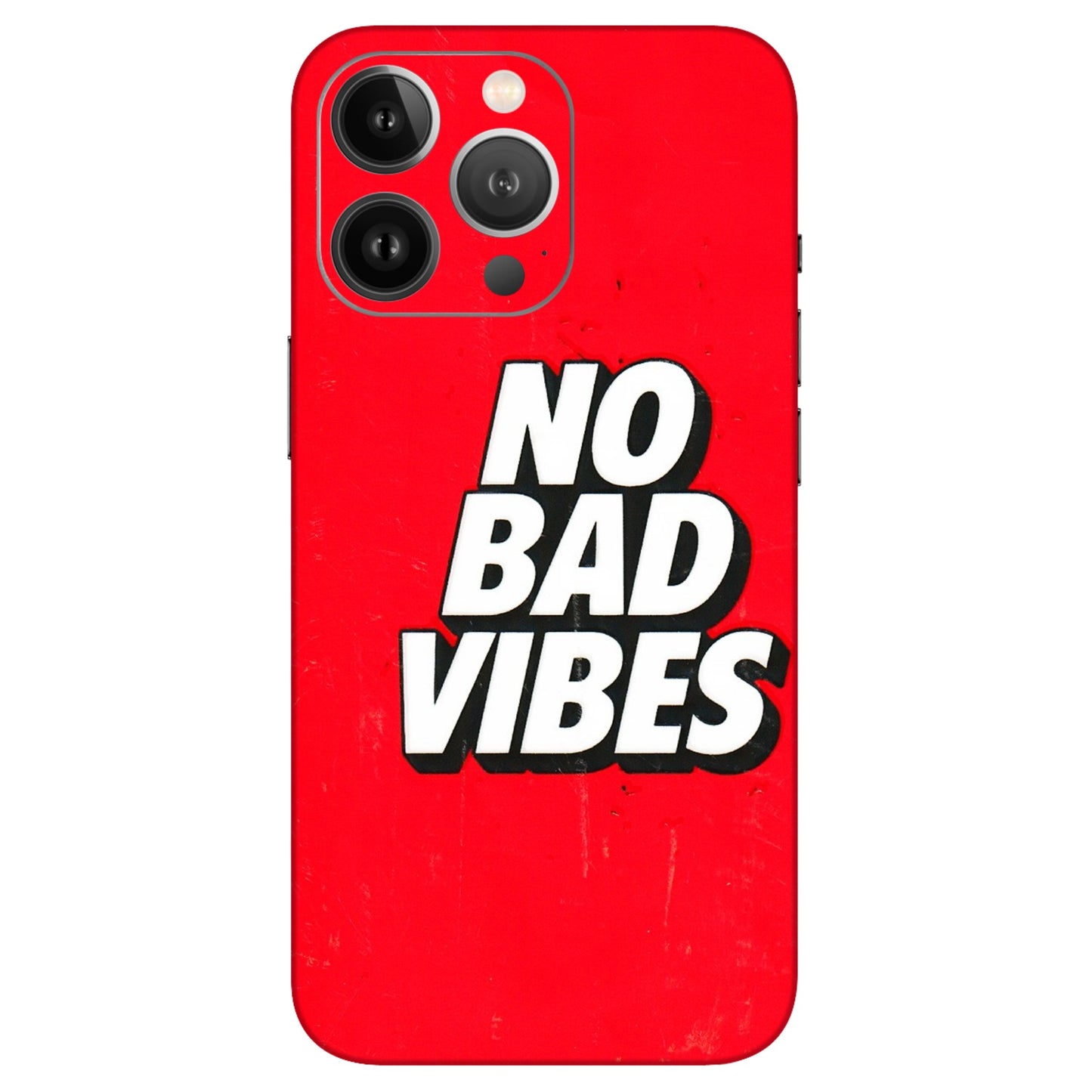 Apple iPhone Skins (All Models) - No Bad Vibes - 3D Embossed Finish (L-280) iPhone 13 Pro Max