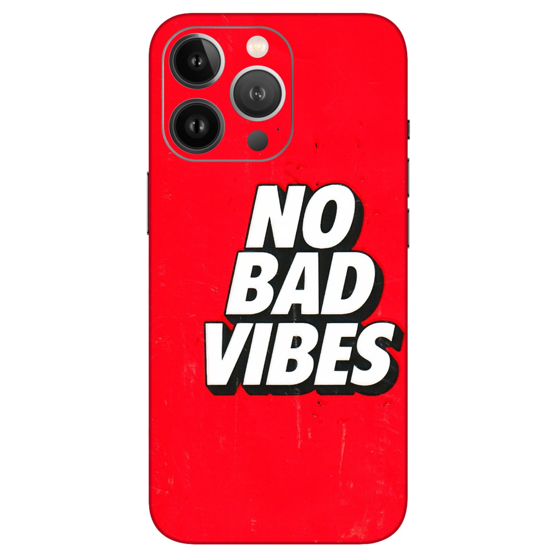 Apple iPhone Skins (All Models) - No Bad Vibes - 3D Embossed Finish (L-280) iPhone 13 Pro Max