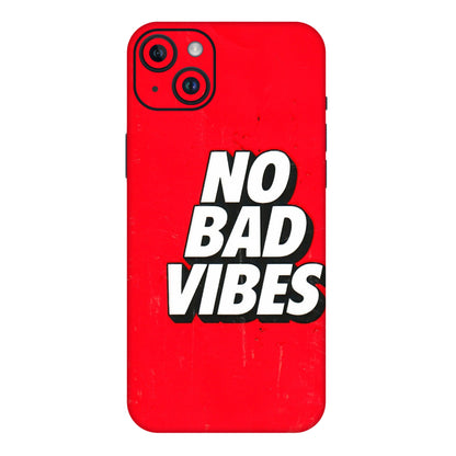 Apple iPhone Skins (All Models) - No Bad Vibes - 3D Embossed Finish (L-280) iPhone 14 Plus