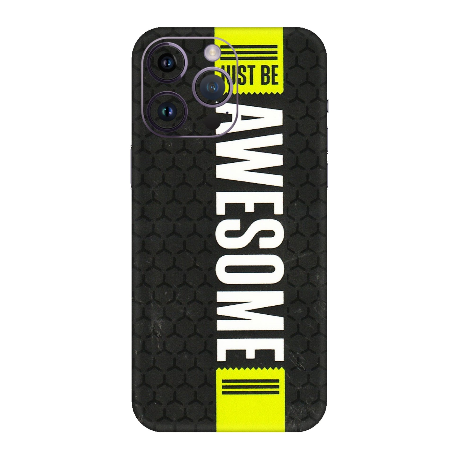 Apple iPhone Skins (All Models) - Just Be Awesome - 3D Embossed Finish (L-101) iPhone 14 Pro