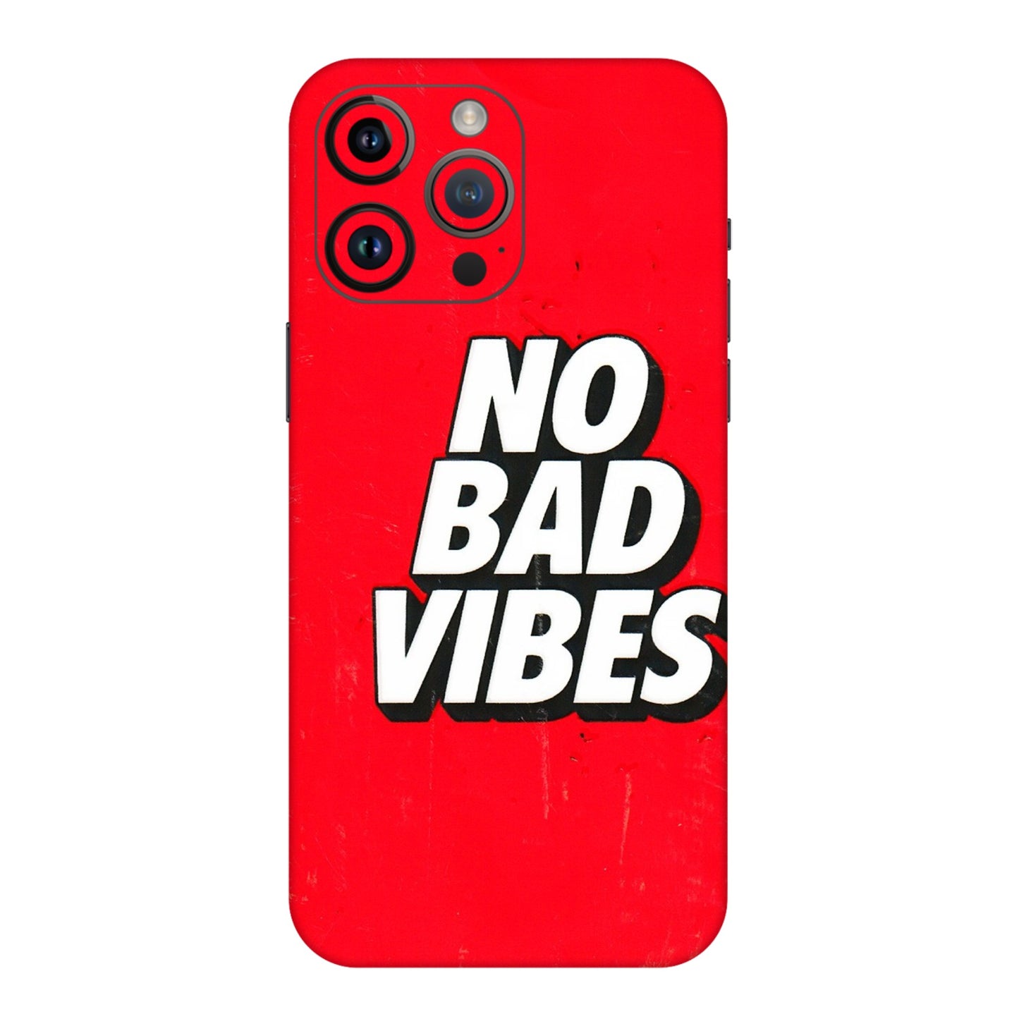 Apple iPhone Skins (All Models) - No Bad Vibes - 3D Embossed Finish (L-280) iPhone 14 Pro Max