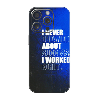 Apple iPhone Skins (All Models) - I Never Dreamed About Success - 3D Embossed Finish (L-283) iPhone 15 Pro
