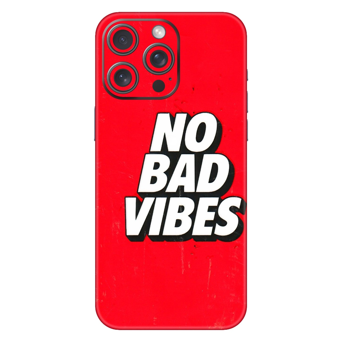 Apple iPhone Skins (All Models) - No Bad Vibes - 3D Embossed Finish (L-280) iPhone 15 Pro Max