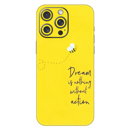 Apple iPhone Skins (All Models) - Dream Is Nothing Without Action - Matte Finish (M-138) iPhone 15 Pro Max