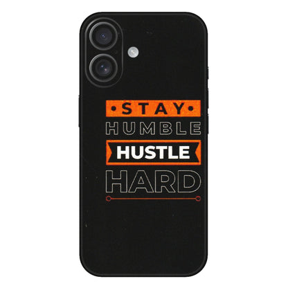 Apple iPhone Skins (All Models) - Stay Humble Stay Hard - Matte Finish (M-48) iPhone 16 Plus