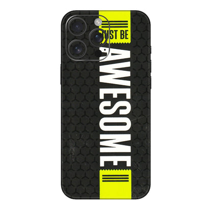Apple iPhone Skins (All Models) - Just Be Awesome - 3D Embossed Finish (L-101) iPhone 16 pro
