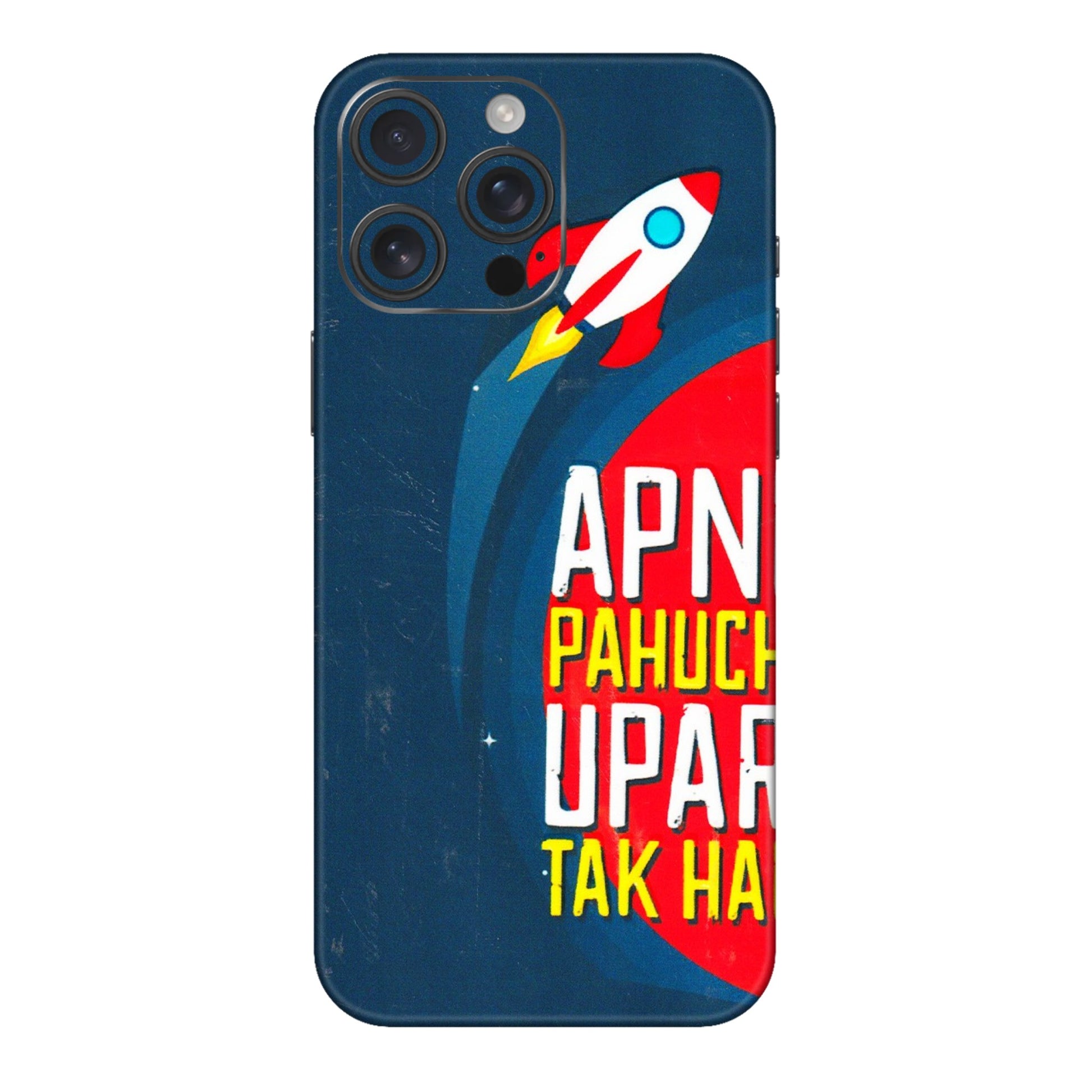 Apple iPhone Skins (All Models) - Apni Pahuch Upar Tak Hai - 3D Embossed Finish (L-276) iPhone 16 pro