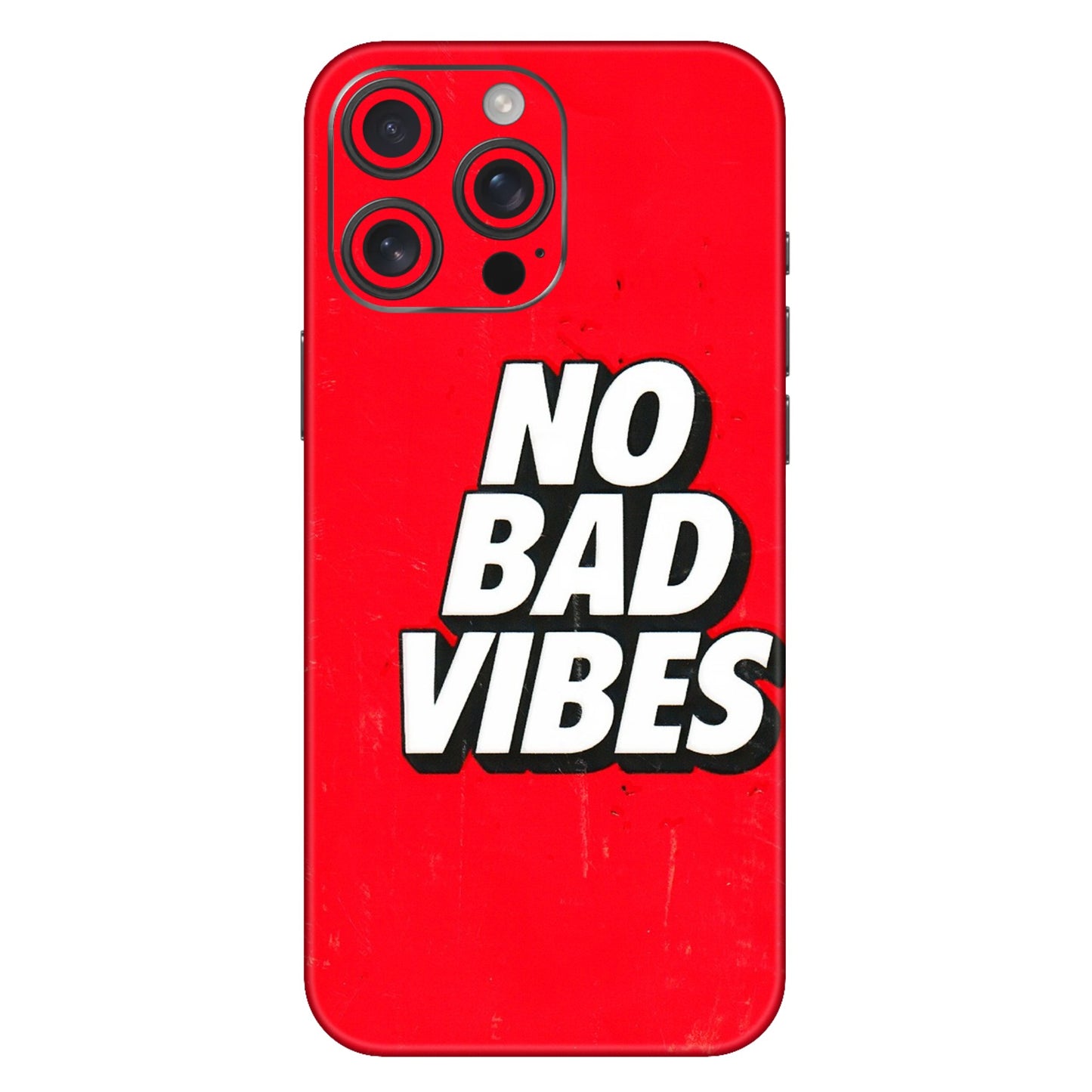 Apple iPhone Skins (All Models) - No Bad Vibes - 3D Embossed Finish (L-280) iPhone 16 Pro Max