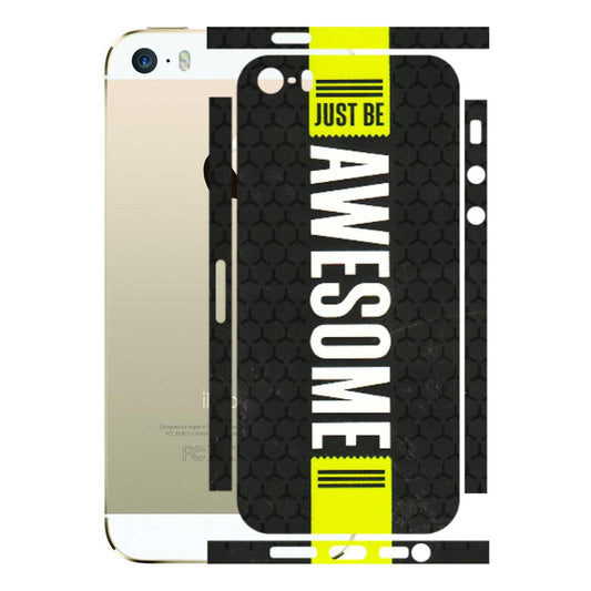 Apple iPhone Skins (All Models) - Just Be Awesome - 3D Embossed Finish (L-101) iPhone 5S