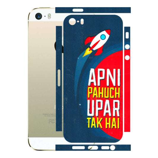 Apple iPhone Skins (All Models) - Apni Pahuch Upar Tak Hai - 3D Embossed Finish (L-276) iPhone 5S