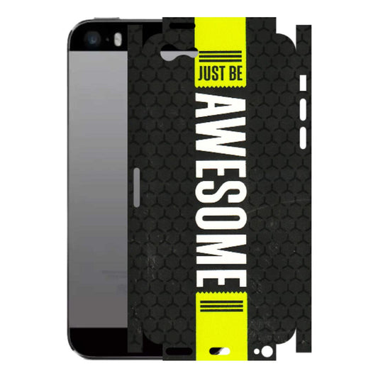 Apple iPhone Skins (All Models) - Just Be Awesome - 3D Embossed Finish (L-101) iPhone 5