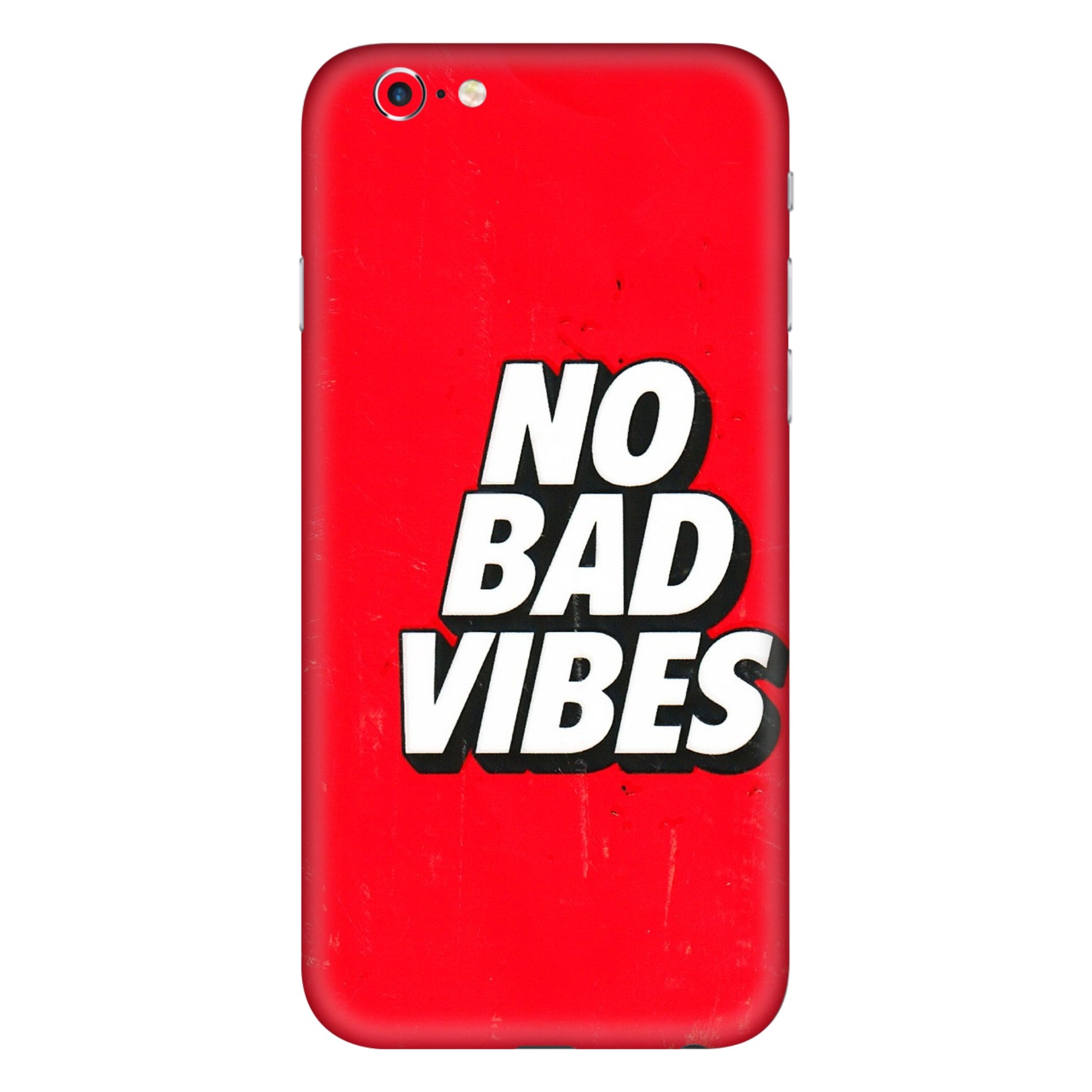 Apple iPhone Skins (All Models) - No Bad Vibes - 3D Embossed Finish (L-280) iPhone 6 Plus
