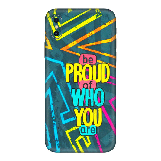 Apple iPhone Skins (All Models) - Be Proud Of Who You Are - 3D Embossed Finish (L-277) iPhone XS Max